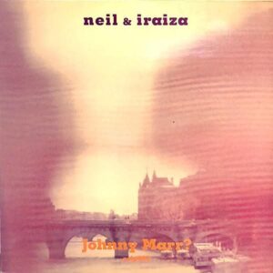 NEIL AND IRAIZA / Johnny Marr? [LP]