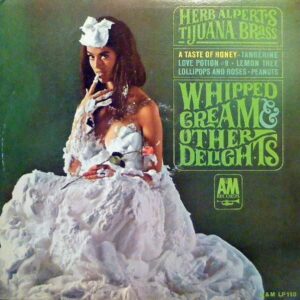 HERB ALPERT’S TIJUANA BRASS / Wipped Cream And Other Delights [LP]