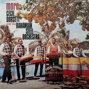 CECIL DORSETT AND THE BAHAMIAN STEEL ORCHESTRA / More Of The CECIL DORSETT [LP]