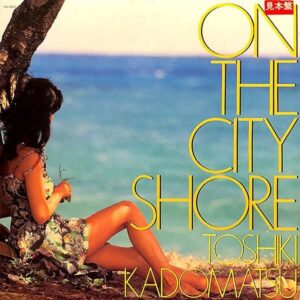 角松敏生 / On The City Shore [LP]