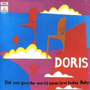 DORIS / Did You Give The World Some Love Today, Baby [LP]