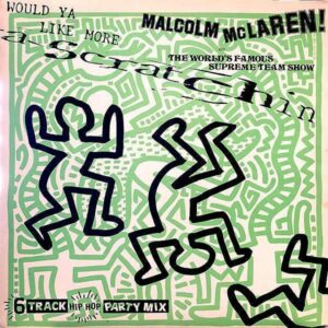 MALCOLM MCLAREN AND WORLD’S FAMOUS SUPREME TEAM SHOW / Scratchin’ [LP]