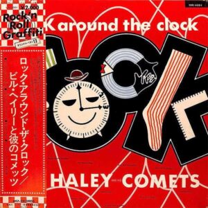 BILL HALEY AND HIS COMETS　ビル・ヘイリーと彼のコメッツ / Rock Round The Clock　ロック・アラウンド・ザ・クロック [LP]