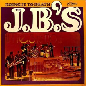 THE J.B’S / Doing It To Death [LP]