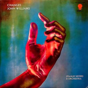 JOHN WILLIAMS, STANLEY MYERS & ORCHESTRA / Changes / The Dear Hunter [LP]