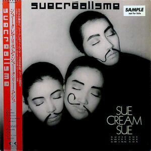 SUE CREAM SUE　シュークリームシュ / Suecrealisme　シュークレアリスム [LP]