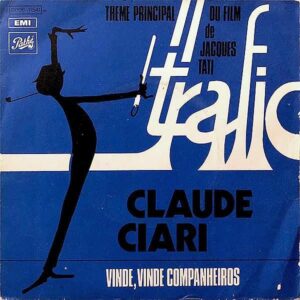 CLAUDE CIARI AND BATUCADA’S SEVEN / Theme Principal Du Film De JACQUES TATI TRAFIC [7INCH]