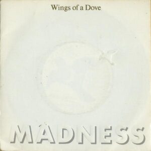 MADNESS / Wings Of A Dove [7INCH]