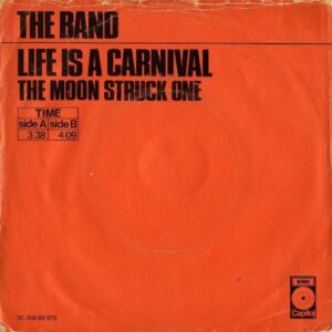 THE BAND / Life Is A Carnival [7INCH]