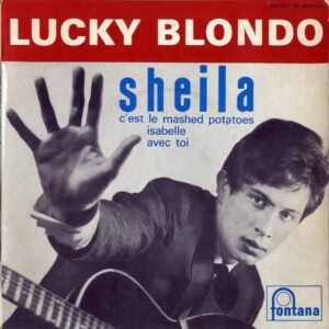 LUCKY BLONDO ET LES LUCKY STARS / Sheila [7INCH]