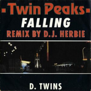 TWIN PEAKS REMIX BY D.J. HERBIE (D TWINS) / Falling [7INCH]