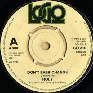 ROLY / Don’t Ever Change [7INCH]