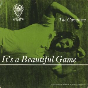 THE CAVALIERS / It’s A Beautiful Game [7INCH]