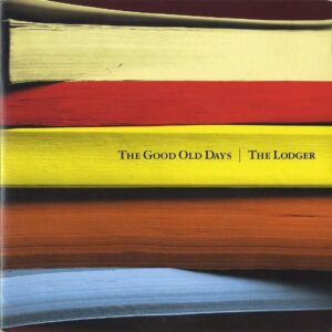 THE LODGER / The Good Old Days [7INCH]