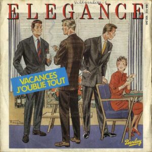 ELEGANCE / Vacances J’oublie Tout [7INCH]