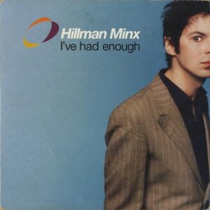 HILLMAN MINX / I’ve Had Enough [7INCH]