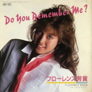 フローレンス芳賀　FLORENCE HAGA / Do You Remember Me? [7INCH]