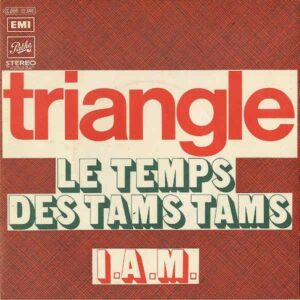 TRIANGLE / Le Temps Des Tams Tams [7INCH]