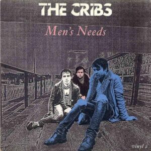 THE CRIBS / Men’s Needs [7INCH]