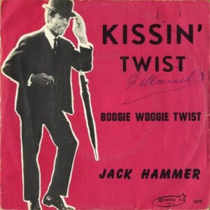 JACK HAMMER / Kissin’ Twist [7INCH]
