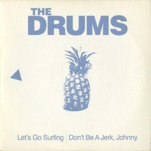 THE DRUMS / Let’s Go Surfing [7INCH]