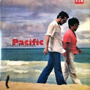 BREAD & BUTTER　ブレッド＆バター / Pacific　パシフィック [LP]