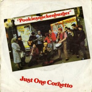 POOKIESNACKENBURGER / Just One Cornetto [7INCH]
