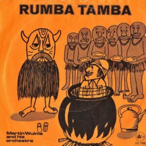 MARTIN WULMS AND HIS ORCHESTRA / Rumba Tamba [7INCH]