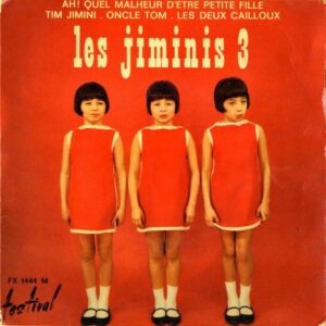 LES JIMINIS 3 / Ah! Quel Malheur D’etre Petite Fille [7INCH]