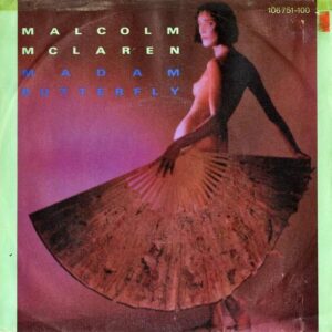 MALCOLM MCLAREN / Madam Butterfly, Un Bel Di Vedremo (One Fine Day) [7INCH]