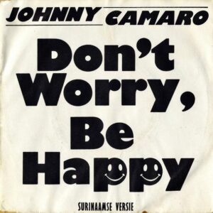 JOHNNY CAMARO / Don’t Worry, Be Happy [7INCH]