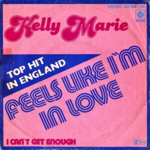 KELLY MARIE / Feels Like I’m In Love [7INCH]