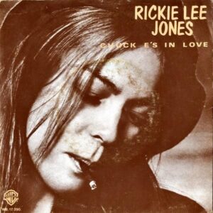 RICKY LEE JONES / Chuck E’s In Love [7INCH]