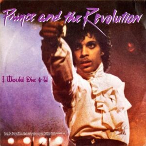 PRINCE AND THE REVOLUTION / I Would Die 4 U [7INCH]