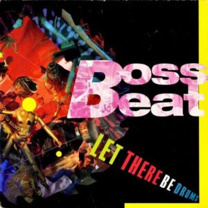 BOSS BEAT / Let There Be Drums [7INCH]