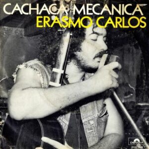 ERASMO CARLOS / Cachaca Mecanica [7INCH]