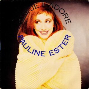PAULINE ESTER / Oui, Je L’adore [7INCH]