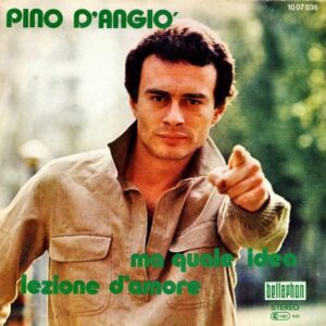 PINO D’ANGIO / Ma Quale Idea [7INCH]
