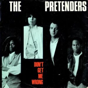THE PRETENDERS / Don’t Get Me Wrong [7INCH]