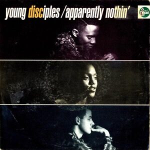 YOUNG DISCIPLES / Apparently Nothin’ [7INCH]