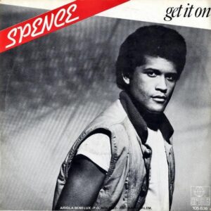 SPENCE / Get It On [7INCH]