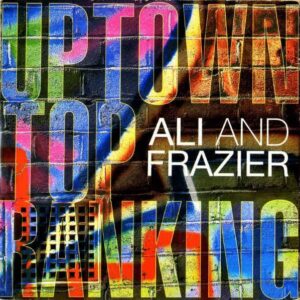 ALI AND FRAZIER / Uptown Top Ranking [7INCH]