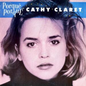 CATHY CLARET / Porque Porque [7INCH]