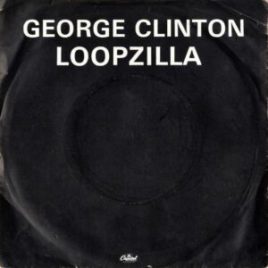 GEORGE CLINTON / Loopzilla [7INCH]