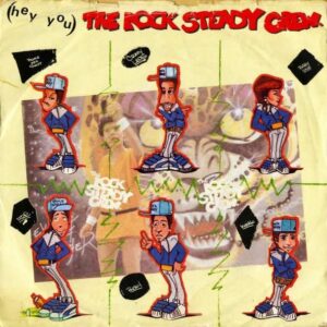 ROCK STEADY CREW / (Hey You) The Rock Steady Crew [7INCH]
