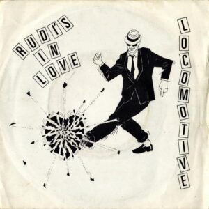 LOCOMOTIVE / Rudi’s In Love [7INCH]