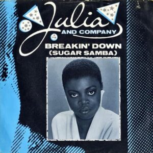 JULIA AND COMPANY / Breakin’ Down (Sugar Samba) [7INCH]