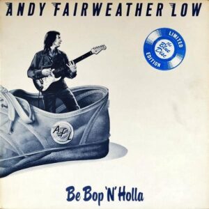 ANDY FAIRWEATHER LOW / Be Bop ‘N’ Holla [LP]
