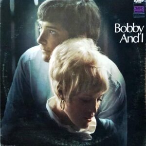 BOBBY AND I / Bobby And I [LP]