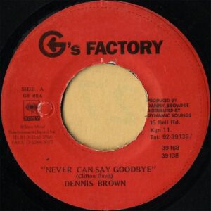 DENNIIS BROWN / Never Can Say Goodbye [7INCH]